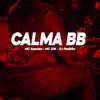 Calma BB (Explicit) - MC Sanches&MC 20K&Dj Paulinho