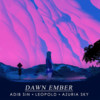 Dawn Ember (Single Version) - Adib Sin&Azuria Sky&Leopold