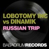 Russian Trip - Lobotomy Inc&Dinamik