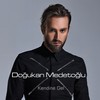 Kendine Gel - Doğukan Medetoğlu