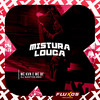 Mistura Louca (Explicit) - Mc Kvn&Mc Bf&DJ Santos Mec