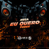 Mega Eu Quero Fuder (Explicit) - DJ Jhow ZS&DJ GUILHERME DUARTE