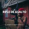 Rifle De Asalto (Explicit) - Cedeño Subele 2 +