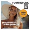 Too Many Reasons - Deborah Deluxe