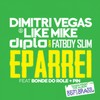 Eparrei - Dimitri Vegas & Like Mike&Diplo&Fatboy Slim&Bonde Do Role&Pin