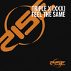Feel the Same (DJ Sneak Dub) - Triple X (XXX)