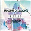 Thunder (Official Remix) - Imagine Dragons&K.Flay