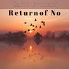 Return of No (Radio Edit) - Carlo Brunani