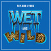 Wet And Wild - Fay-Ann Lyons