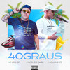 40 Graus - MC Luke CJ&MC Léo JP&DJ Dael