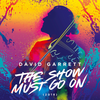 The Show Must Go On - David Garrett