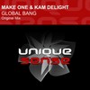 Global Bang (Original Mix) - Make One&Kam Delight