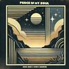 Peace In My Soul (feat. Ozzy Monroe) - Jack Jack&Ozzy monroe