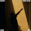 Count on Me - MeerFly&Ian J&Ghidd