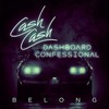 Belong - Cash Cash&Dashboard Confessional