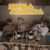Favela Acústica (Explicit) - Tropa do grandao&Lil Kang&Sr.Rafa Gil