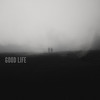 Good Life - Zatrix