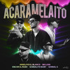 ACARAMELAITO (Explicit) - Angeliyo El Blanco&Oscar el Ruso&Samueliyo Baby&Big Lois&Samuel G