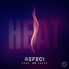 Heat - Refeci&Be Jules