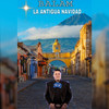 La Antigua Navidad - Balam