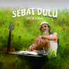 Sebat Dulu - Uncle Djink