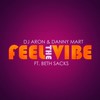 Feel the Vibe (Edson Pride Remix) - DJ Aron&Danny Mart&Beth Sacks