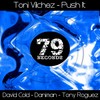 Push It (Tony Roguez Remix) - Toni Vilchez
