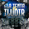 Ela Tenta Me Iludir (Explicit) - DJ KELVINHO DA ZS&MC Pereira ZS&Central dos Bailes&MC CM17