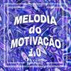 MELODIA DO MOTIVAÇÃO 1.0 - toshirogang