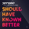 Should Have Known Better - Jerome&Michelle Hord