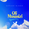 Oli Musasizi - Chozen Blood