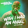 Wish I Had an Angel (feat. Elize Ryd) [Vain elämää kausi 15] - Waldo's People&Elize Ryd