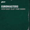 Everybody Clap Your Hands - Euromasters