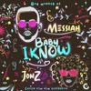 Baby I Know (Explicit) - Boy Wonder CF&Jon Z&Messiah