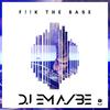 F!!K the Base (Explicit) - Ema/Be