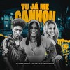 TU JÁ ME GANHOU (Explicit) - DJ Cyber Original&Mc Mello&DJ Fran Morais