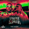 Lingerie Vermelha [Funk Rkt] (Explicit) - MC Buraga&DJ CARLOS MARTINEZ&TRATTO DE LA CALLE