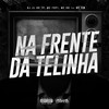 Na frente da telinha (Explicit) - dj jl do tp&Mc Fopi&MC RB&MC GW&Complexo dos Hits