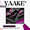 Yaake - John On The Beat&Shastra&yaaru