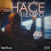 Hace Tiempo (feat. Dry & BIG Towers) (Explicit) - Serna&Dry&Big Towers