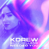 Needed You - KDrew&Skye Holland