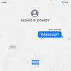 Wassup (Explicit) - Isong&Romzy&Tion Wayne