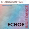 Shadows in Time - Echoe