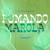Fumando Marola (Explicit) - djwt7&Mc 7belo&Lira Johnny Mc&Authentic Records