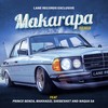 Makarapa (feat. Prince Benza, Makhadzi, Shebeshxit, Naqua SA) - Lane Records Exclusive&Makhadzi&Naqua SA&Prince Benza&Shebeshxit