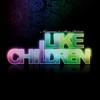 Like Children - Nieggman&Steve Roberts