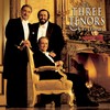 Feliz Navidad - José Carreras&Plácido Domingo&Luciano Pavarotti&Gumpoldskirchner Spatzen&The Three Tenors&José Feliciano&Steven Mercurio&Wiener Symphoniker