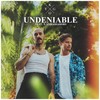 Undeniable - Kygo&X Ambassadors