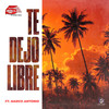 Te Dejo Libre - 5TA SKALA&Marco Antonio