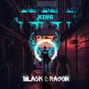 King - Black Dragon